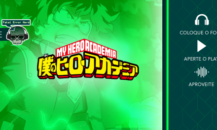 Fatal Error Nerd Animes #30: My Hero Academia
