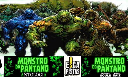Fatal Error Nerd Quadrinhos #46: Monstro do Pântano Antologia (ft. Os Escapistas)