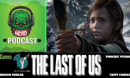 Fatal Error Nerd Games #61: The Last Of Us #OPodcastÉDelas2020