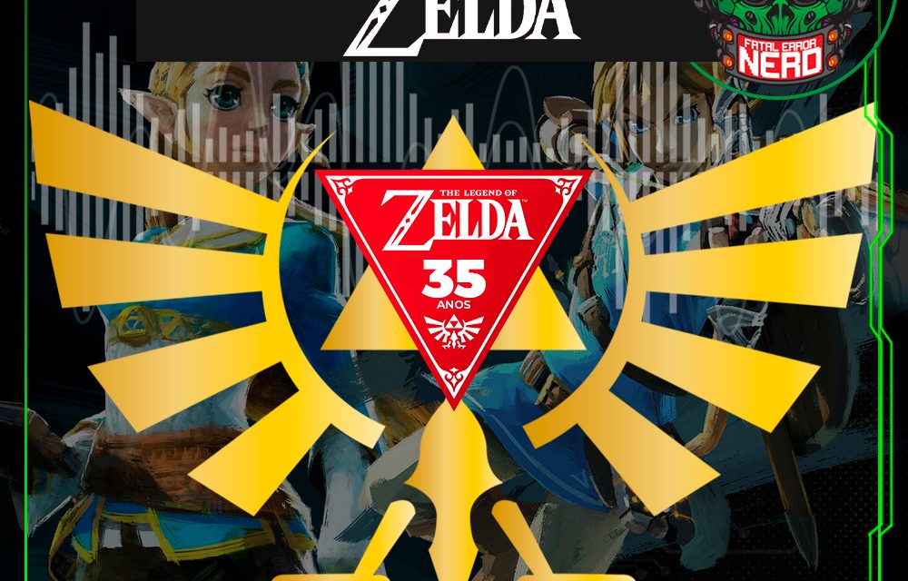 Fatal Error Nerd #132: Franquia Zelda